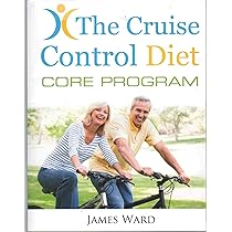 Effective Ways to Implement the Cruise Control Diet for Modern Living in 2025